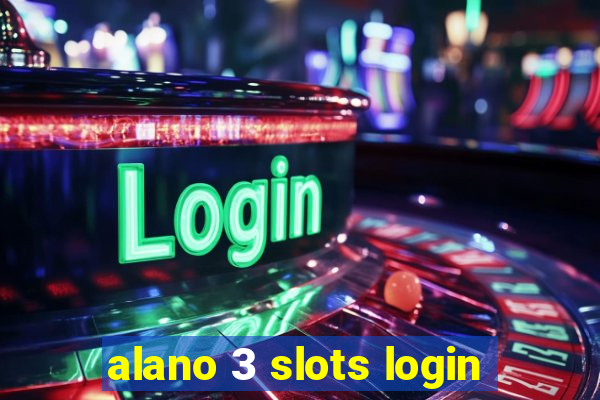 alano 3 slots login